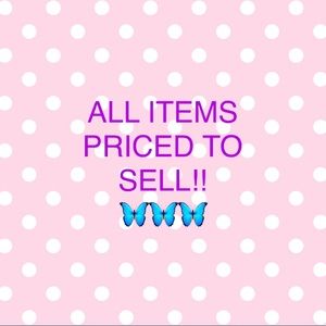 All items priced to sell!! 💖